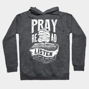 Pray Read Listen Christian Tshirt Hoodie